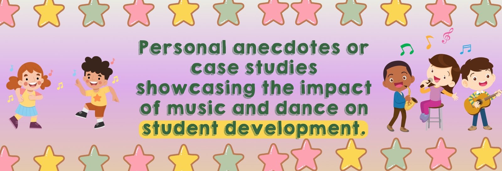 The Transformative Power of Music and Dance on Student Development: Real-Life Stories and Insights 